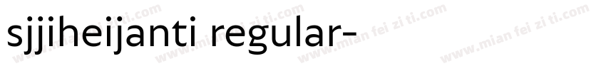 sjjiheijanti regular字体转换